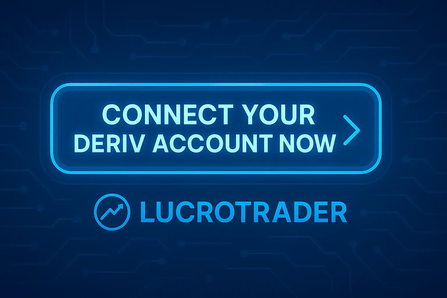 botão chamando para conectar conta Deriv à plataforma Lucro Trader