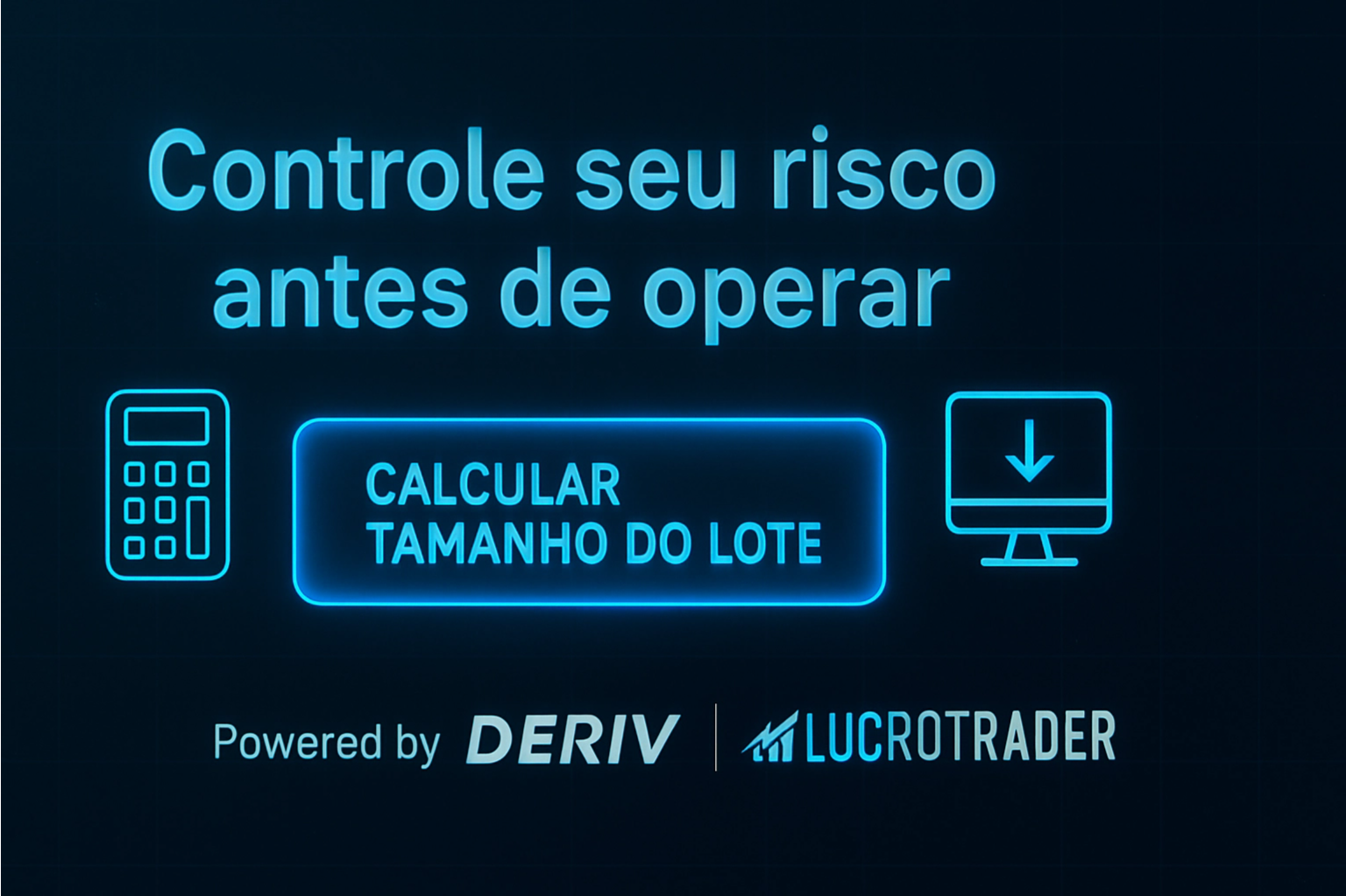 banner convidando a usar calculadora de lote e conectar Deriv à Lucro Trader para operar com disciplina